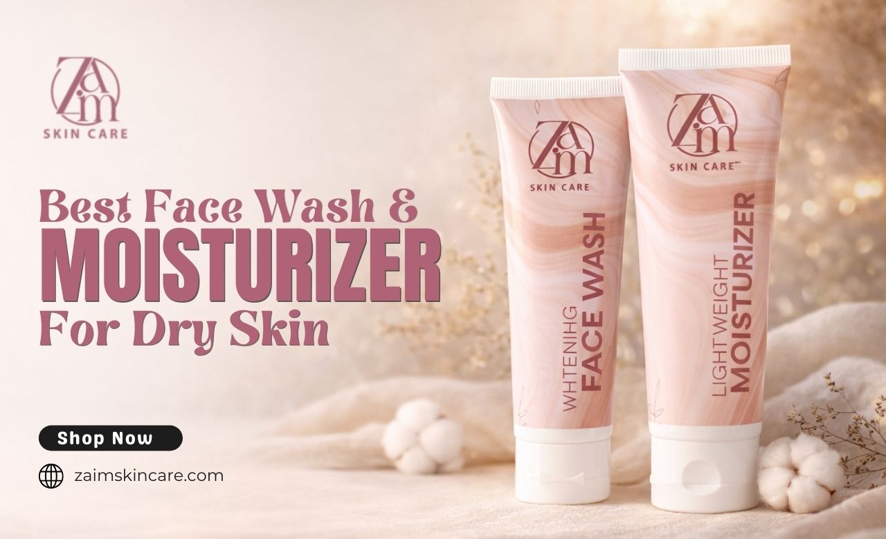 Best Face Wash and Moisturizer for Dry Skin (Pakistan)